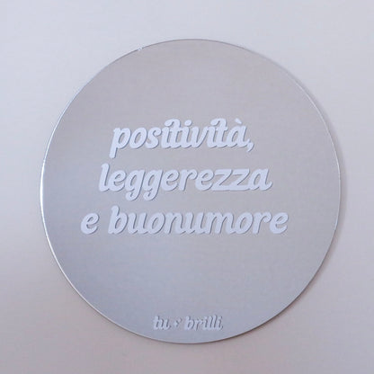 POSITIVITÀ, LEGGEREZZA E BUONUMORE