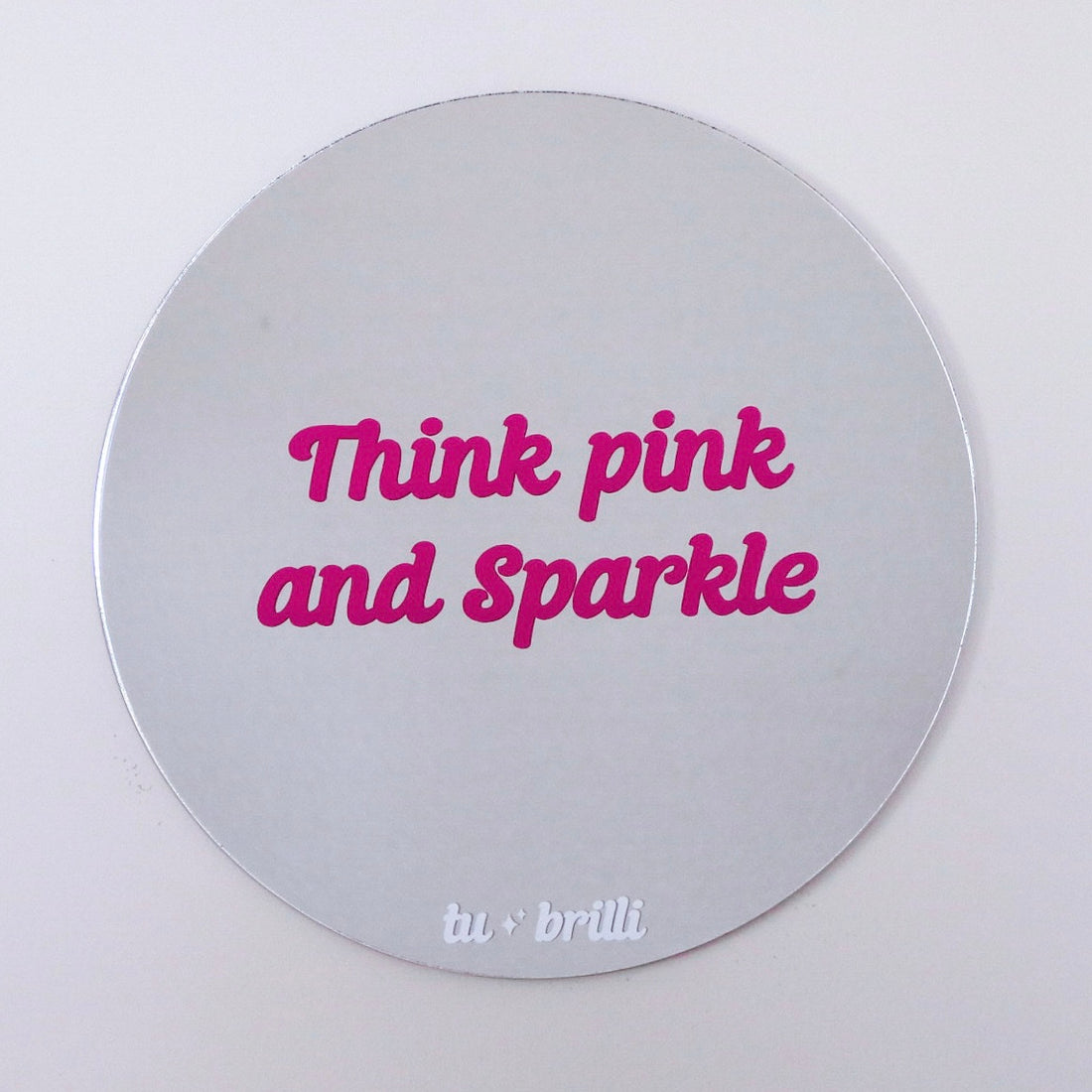 THINK PINK AND SPARKLE