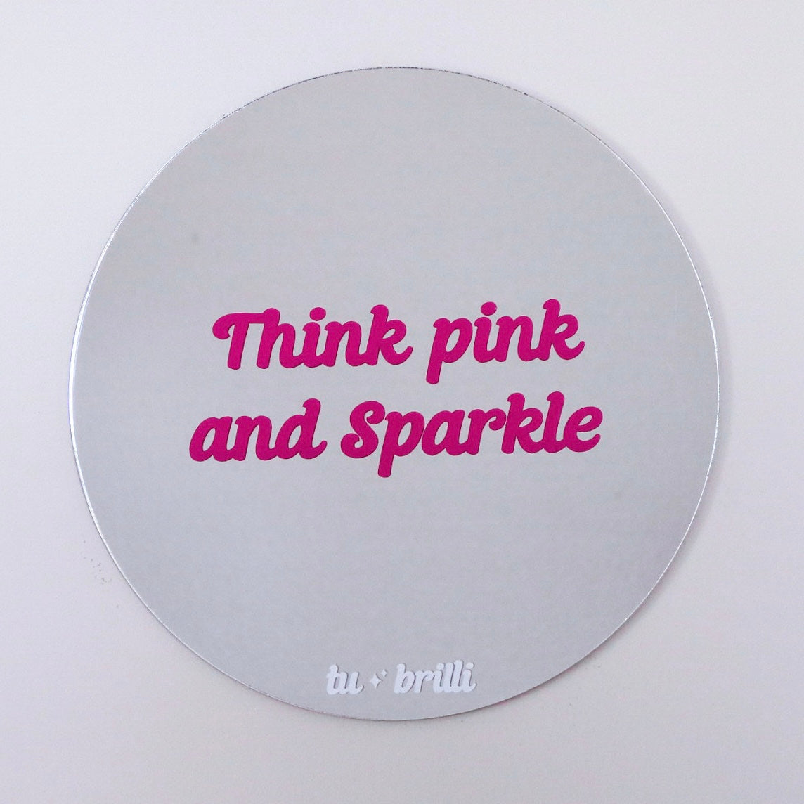 THINK PINK AND SPARKLE